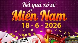 Chi Tiết Kết Quả Xổ Số Miền Nam Ngày 18/6/2026 – Tra Cứu XSMN Thứ 5