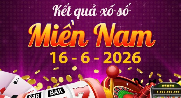 Chi tiết KQXS Miền Nam ngày 16/6: Theo dõi XSMN Thứ 3 mới nhất